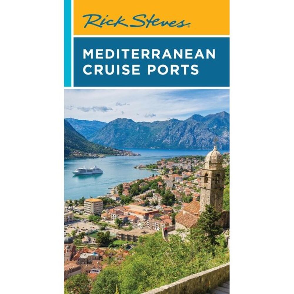 Rick Steves Mediterranean Cruise Ports -- Rick Steves